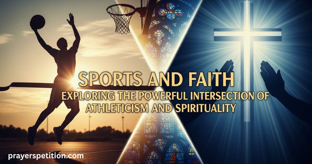 sports-and-faith-exploring-the-powerful-intersection-of-athleticism-and-spirituality