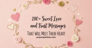 280-sweet-love-and-trust-messages-that-will-melt-their-heart