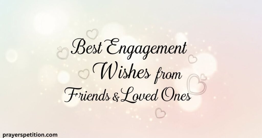 best-engagement-wishes-from-friends-and-loved-ones