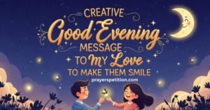 creative-good-evening-message-to-my-love-to-make-them-smile