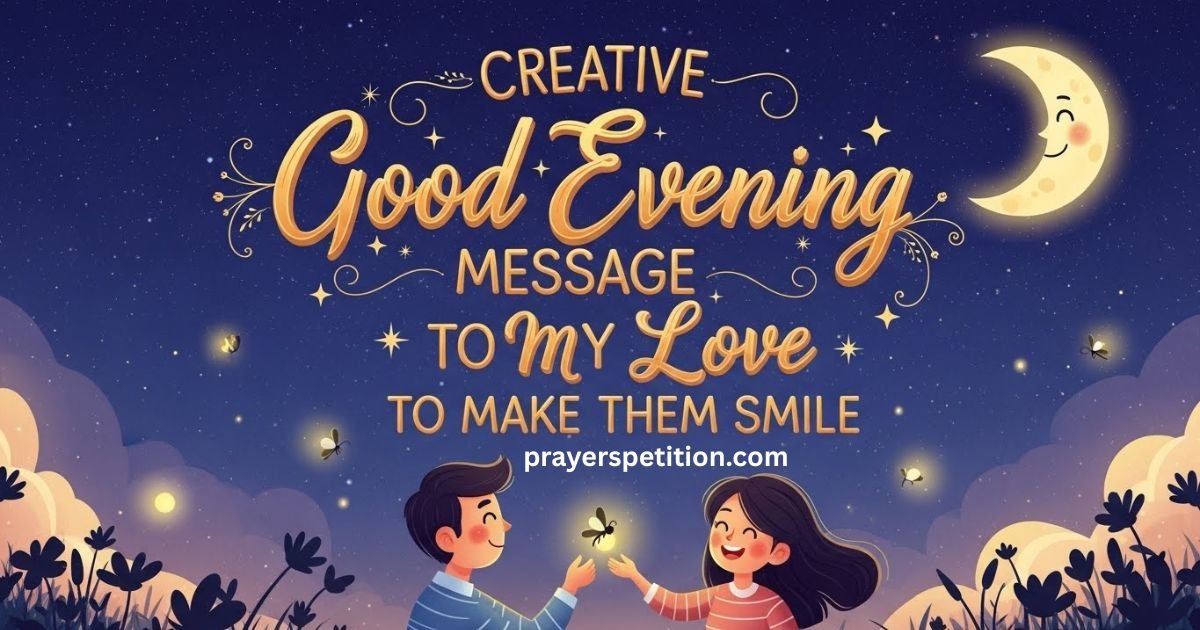 creative-good-evening-message-to-my-love-to-make-them-smile