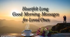 heartfelt-long-good-morning-messages-for-loved-ones