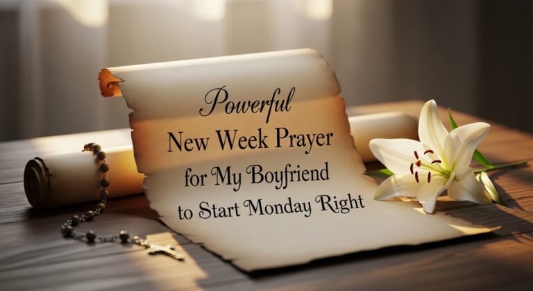 powerful-new-week-prayer-for-my-boyfriend-to-start-monday-right