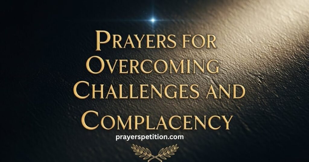 prayers-for-overcoming-challenges-and-complacency
