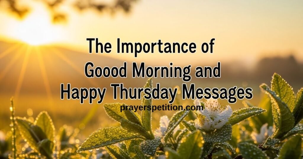 the-importance-of-sending-good-morning-and-happy-thursday-messages