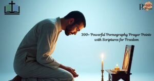 300-powerful-pornography-prayer-points-with-scriptures-for-freedom