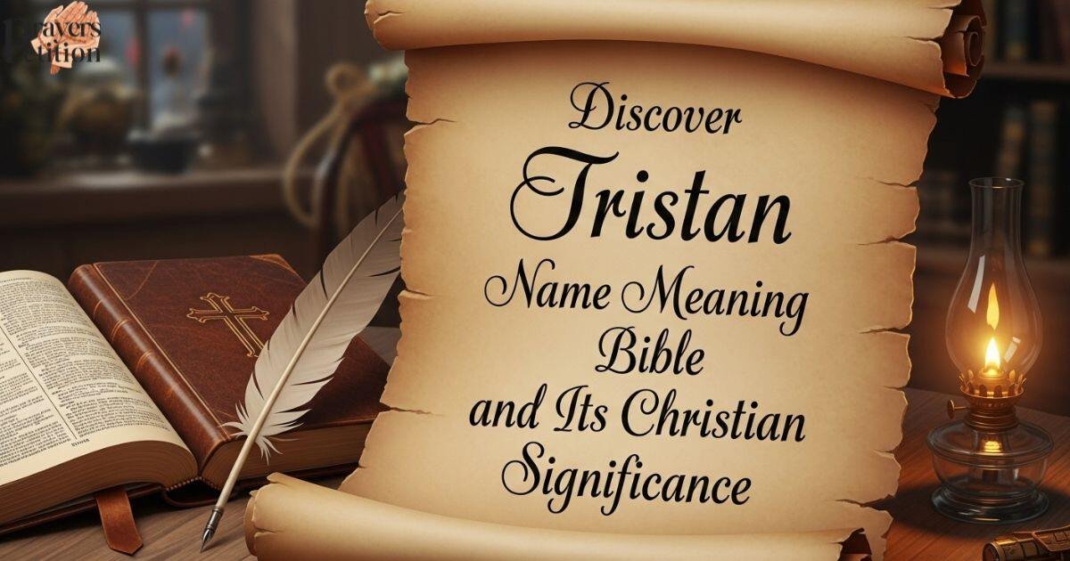 discover-tristan-name-meaning-bible-and-its-christian-significance
