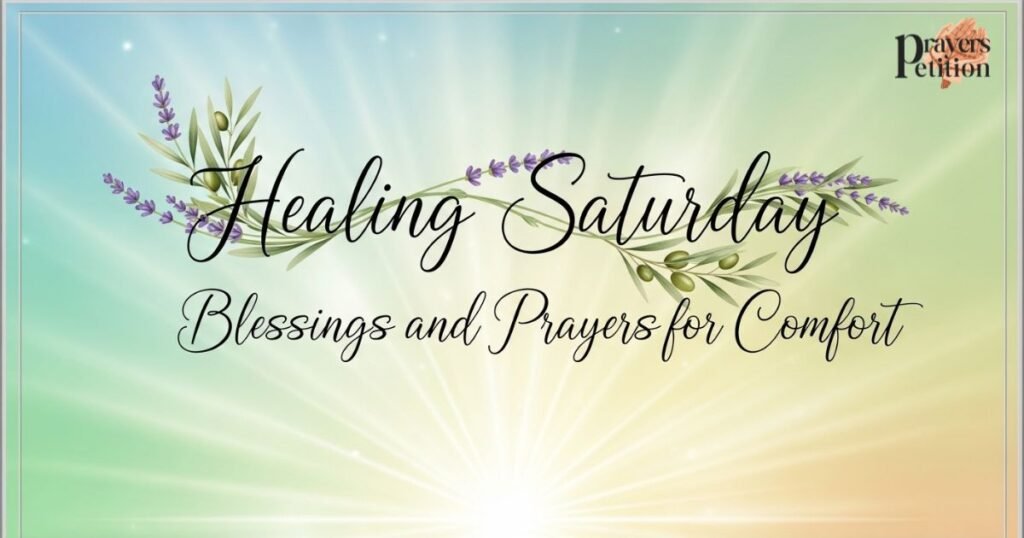 healing-saturday-blessings-and-prayers-for-comfort