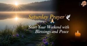 saturday-prayer-start-your-weekend-with-blessings-and-peace