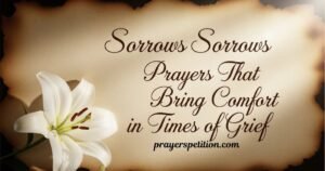 sorrows-sorrows-prayers-that-bring-comfort-in-times-of-grief