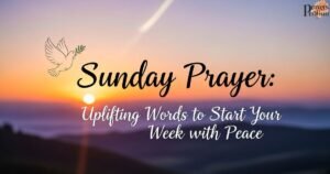 sunday-prayer-uplifting-words-to-start-your-week-with-peace