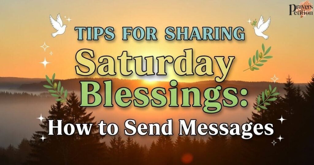 tips-for-sharing-saturday-blessings-how-to-send-messages