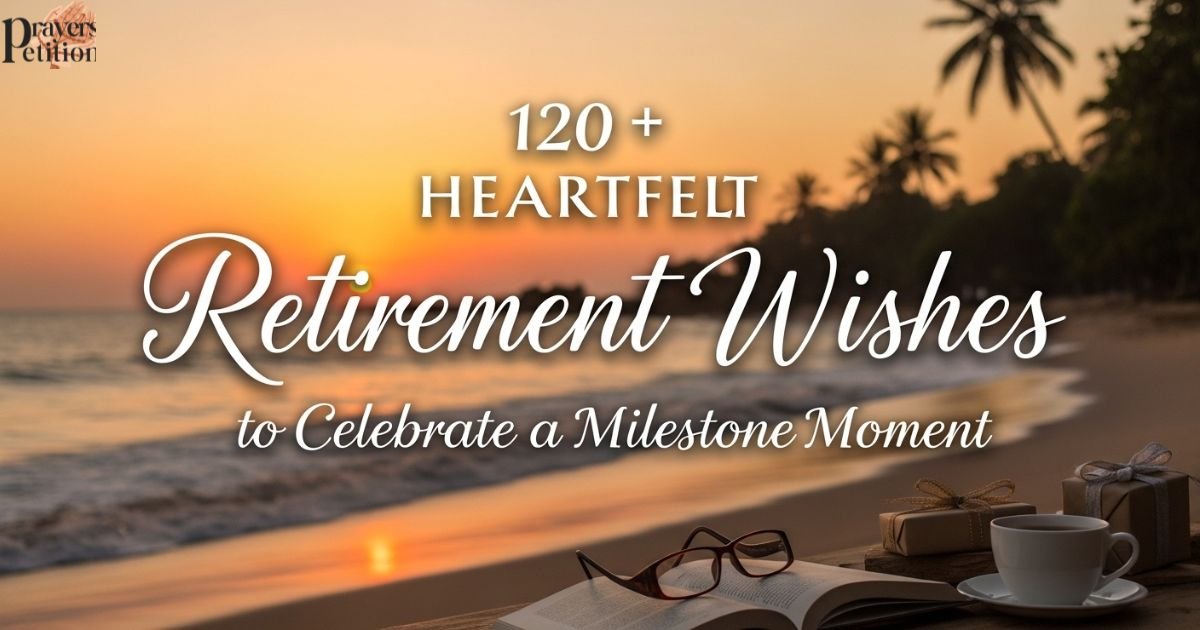 120-heartfelt-retirement-wishes-to-celebrate-a-milestone-moment