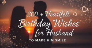 200-heartfelt-birthday-wishes-for-husband-to-make-him-smile