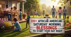 220-african-american-saturday-morning-blessings-to-start-your-day-right