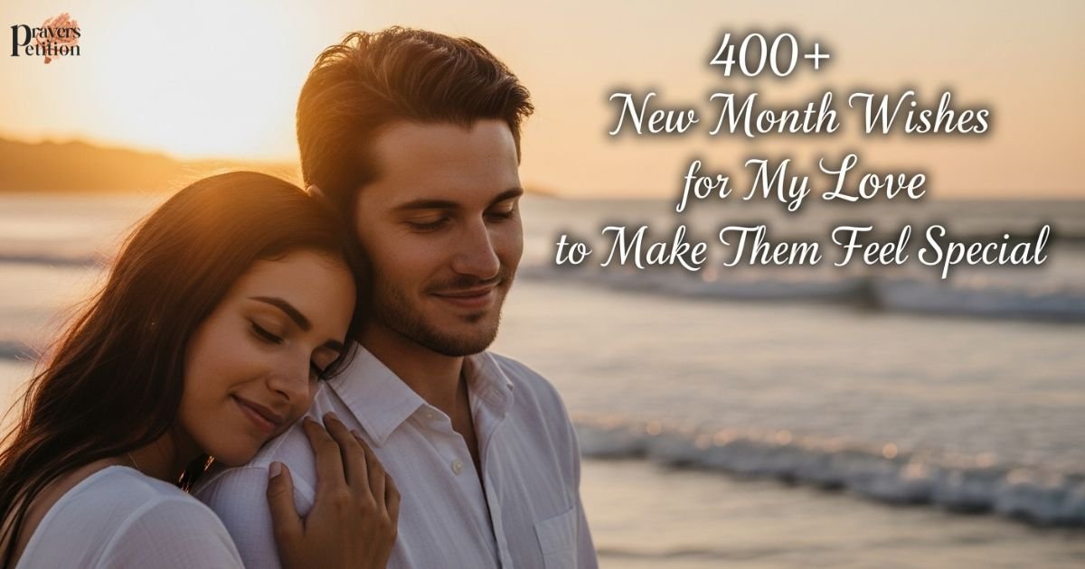 400-new-month-wishes-for-my-love-to-make-them-feel-special