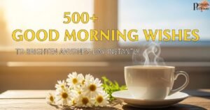 500-good-morning-wishes-to-brighten-anyones-day-instantly