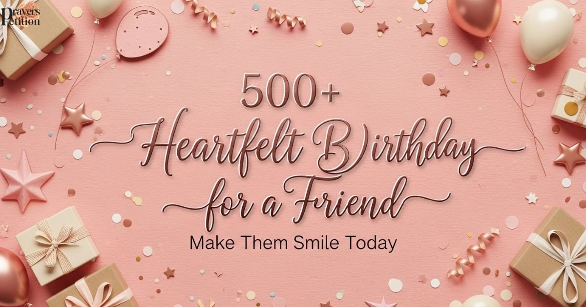 500-heartfelt-birthday-wishes-for-friend-to-make-them-smile-today