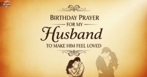 birthday-prayer-for-my-husband-to-make-him-feel-loved