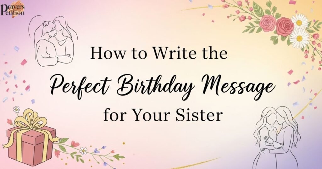how-to-write-the-perfect-birthday-message-for-your-sister