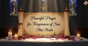 powerful-prayer-for-forgiveness-of-sins-that-heals
