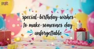 special-birthday-wishes-to-make-someones-day-unforgettable