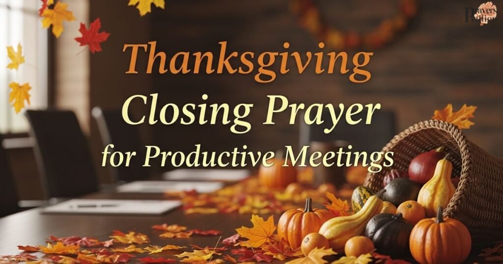 thanksgiving-closing-prayer-for-productive-meetings