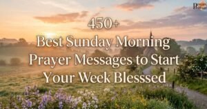450-best-sunday-morning-prayer-messages-to-start-your-week-blessed