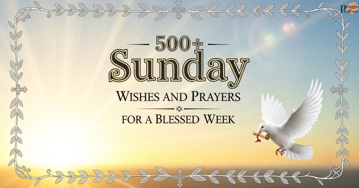500-sunday-wishes-and-prayers-for-a-blessed-week