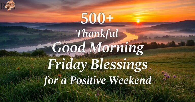 500-thankful-good-morning-friday-blessings-for-a-positive-weekend