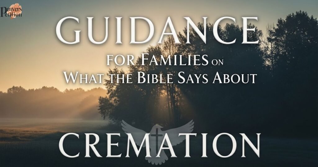 guidance-for-families-on-what-the-bible-says-about-cremation