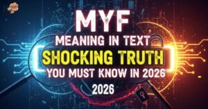 myf-meaning-in-text-shocking-truth-you-must-know-in-2026