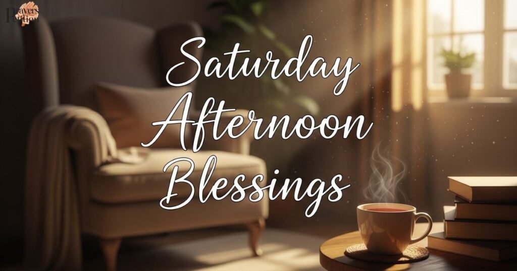 saturday-afternoon-blessings