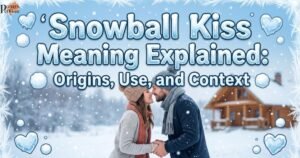 snowball-kiss-meaning-explained-origins-use-and-context