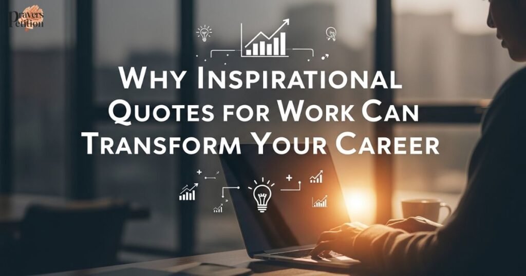 why-inspirational-quotes-for-work-can-transform-your-career