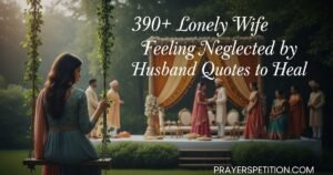 390-lonely-wife-feeling-neglected-by-husband-quotes-to-heal