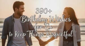 390simple-birthday-wish-for-ex-to-keep-things-respectful