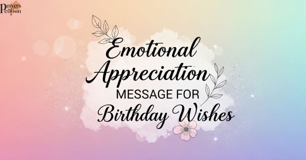 emotional-appreciation-message-for-birthday-wishes