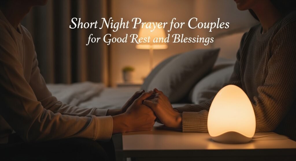 short-night-prayer-for-couples-for-good-rest-and-blessings