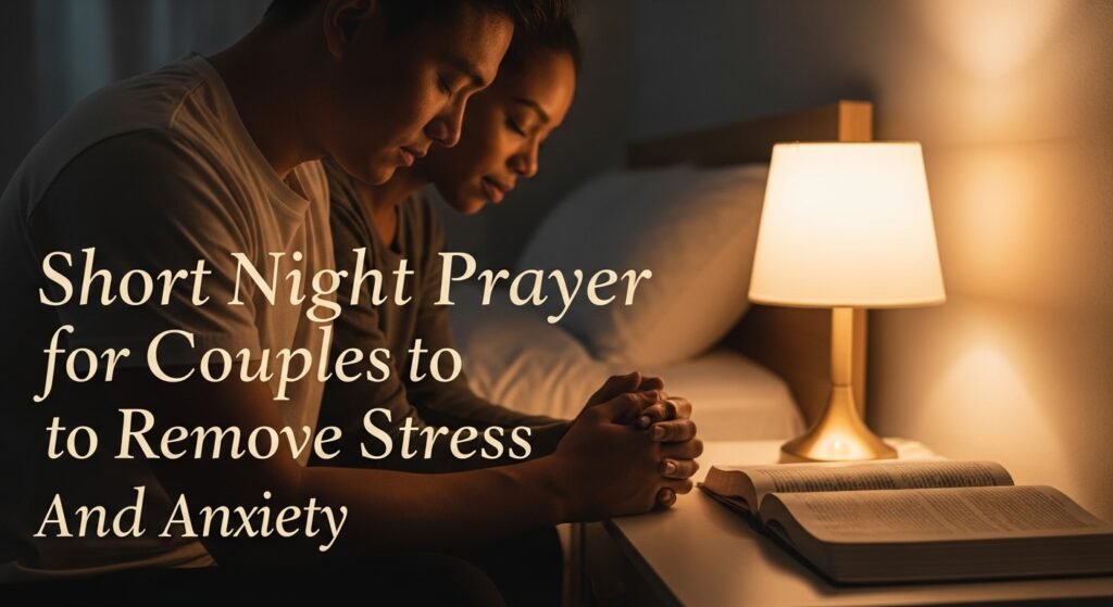short-night-prayer-for-couples-to-remove-stress-and-anxiety