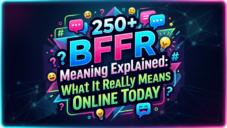 250-bffr-meaning-explained-what-it-really-means-online-today