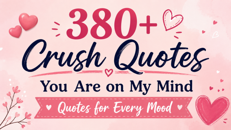 380-crush-quotes-you-are-on-my-mind-quotes-for-every-mood