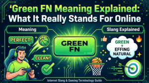 green-fn-meaning-explained-what-it-really-stands-for-online
