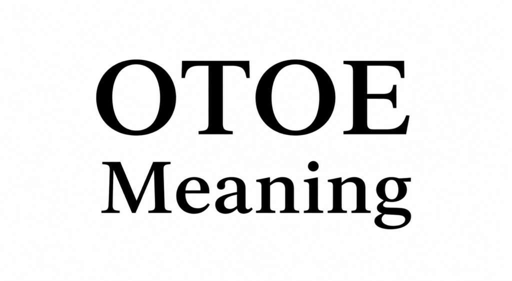 otoe-meaning