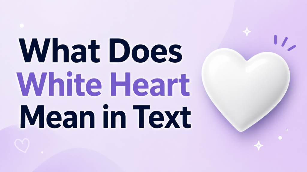 what-does-white-heart-mean-in-text