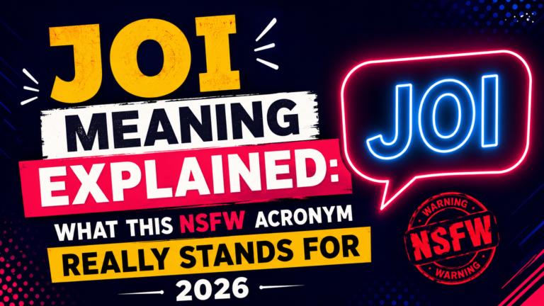 joi-meaning-explained-what-this-nsfw-acronym-really-stands-for-2026