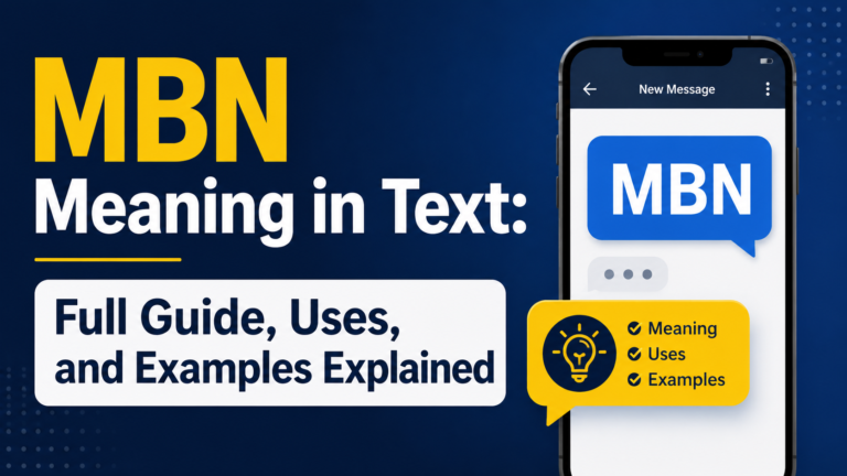 mbn-meaning-in-text-full-guide-uses-and-examples-explained