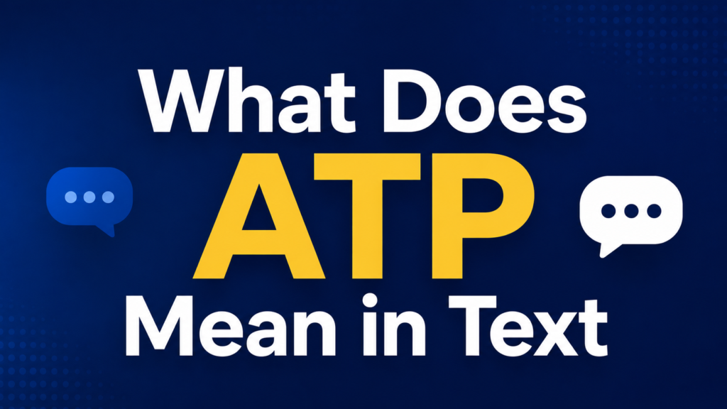 what-does-atp-mean-in-text