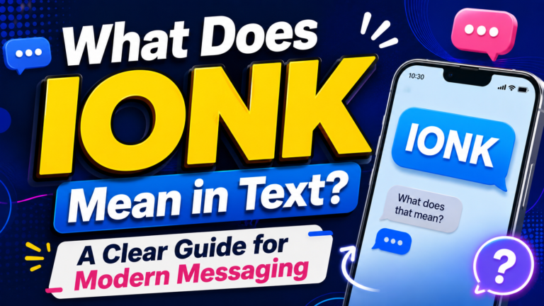 what-does-ionk-mean-in-text-a-clear-guide-for-modern-messaging
