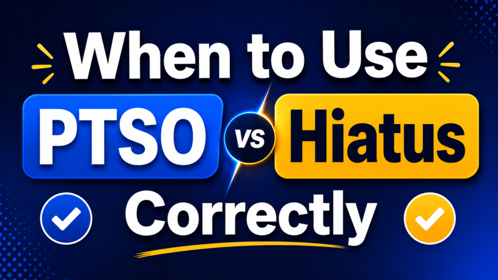 when-to-use-ptso-vs-hiatus-correctly